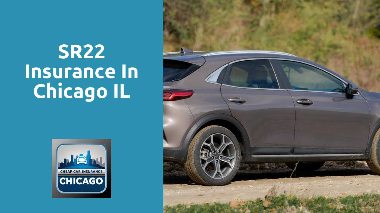 SR22 Insurance in Chicago IL